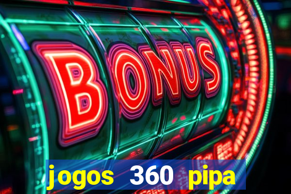 jogos 360 pipa combate 3d